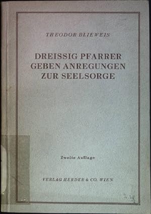 Bild des Verkufers fr Dreissig Pfarrer geben Anregungen zur Seelsorge zum Verkauf von books4less (Versandantiquariat Petra Gros GmbH & Co. KG)