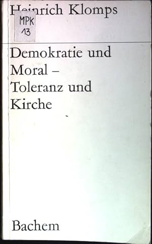 Bild des Verkufers fr Demokratie und Moral - Toleranz und Kirche zum Verkauf von books4less (Versandantiquariat Petra Gros GmbH & Co. KG)