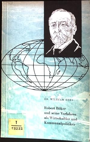 Imagen del vendedor de Robert Bker und seine Vorfahren als Wirtschaftler und Kommunalpolitiker a la venta por books4less (Versandantiquariat Petra Gros GmbH & Co. KG)