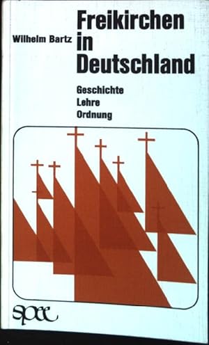 Bild des Verkufers fr Freikirchen in Deutschland: Geschichte, Lehre, Ordnung. zum Verkauf von books4less (Versandantiquariat Petra Gros GmbH & Co. KG)