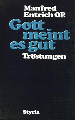 Bild des Verkufers fr Gott meint es gut : Trstungen. zum Verkauf von books4less (Versandantiquariat Petra Gros GmbH & Co. KG)