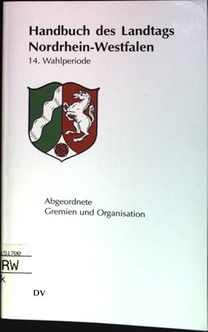 Bild des Verkufers fr Handbuch Landtag Nordrhein-Westfalen: 14. Wahlperiode (2005-2010), Band 1: Abgeordnete Gremien und Organisation zum Verkauf von books4less (Versandantiquariat Petra Gros GmbH & Co. KG)