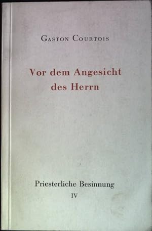 Image du vendeur pour Vor dem Angesicht des Herrn: Priesterliche Besinnung IV mis en vente par books4less (Versandantiquariat Petra Gros GmbH & Co. KG)