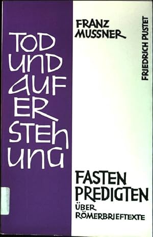 Bild des Verkufers fr Tod und Auferstehung: Fastenpredigten ber Rmerbrieftexte zum Verkauf von books4less (Versandantiquariat Petra Gros GmbH & Co. KG)