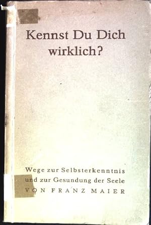 Bild des Verkufers fr Kennst Du Dich wirklich?: Wege zur Selbsterkenntnis und zur Gesundung der Seele zum Verkauf von books4less (Versandantiquariat Petra Gros GmbH & Co. KG)