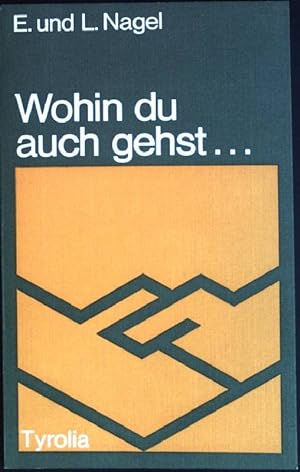 Seller image for Wohin Du auch gehst. : Briefe eines jungen Paares. for sale by books4less (Versandantiquariat Petra Gros GmbH & Co. KG)