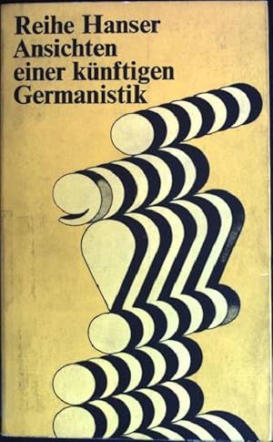 Ansichten einer künftigen Germanistik (Nr. 29) Reihe Hanser