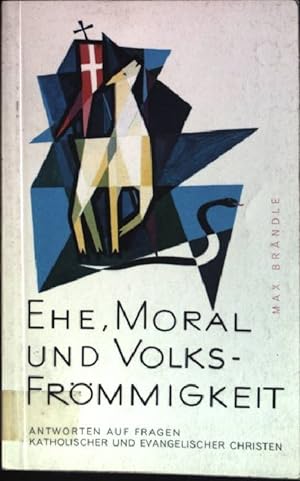 Bild des Verkufers fr Ehe, Moral und Volksfrmmigkeit (Nr. 12) zum Verkauf von books4less (Versandantiquariat Petra Gros GmbH & Co. KG)