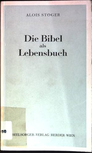 Imagen del vendedor de Die Bibel als Lebensbuch: Eine praktische Einfhrung in fruchtbringendes Bibellesen a la venta por books4less (Versandantiquariat Petra Gros GmbH & Co. KG)