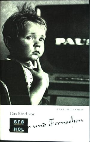 Bild des Verkufers fr Das Kind vor Radio und Fernsehen zum Verkauf von books4less (Versandantiquariat Petra Gros GmbH & Co. KG)