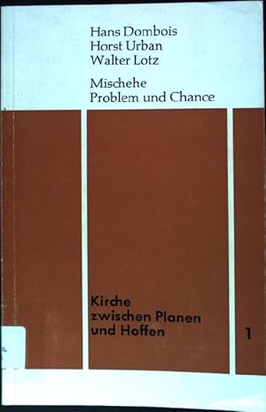 Image du vendeur pour Mischehe: Problem und Chance Kirche zwischen Planen und Hoffen; Bd. 1 mis en vente par books4less (Versandantiquariat Petra Gros GmbH & Co. KG)