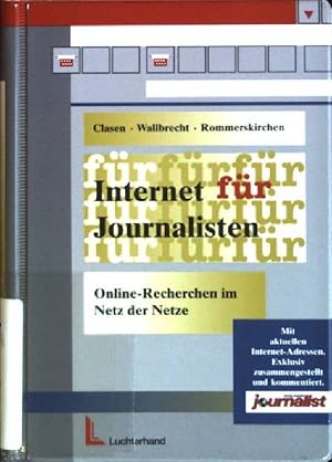 Bild des Verkufers fr Internet fr Journalisten : Online-Recherchen im Netz der Netze. zum Verkauf von books4less (Versandantiquariat Petra Gros GmbH & Co. KG)