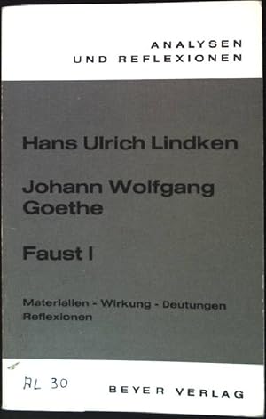 Image du vendeur pour Johann Wolfgang von Goethe, Faust I : Materialien, Wirkung, Deutung, Reflexionen. (Nr. 30) Analysen und Reflexionen mis en vente par books4less (Versandantiquariat Petra Gros GmbH & Co. KG)