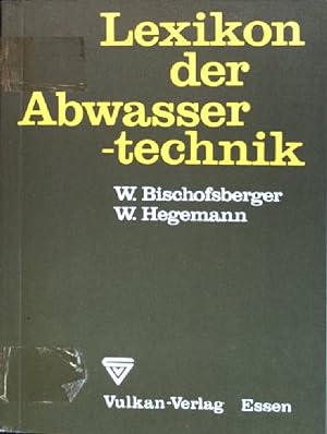 Immagine del venditore per Lexikon der Abwassertechnik. venduto da books4less (Versandantiquariat Petra Gros GmbH & Co. KG)