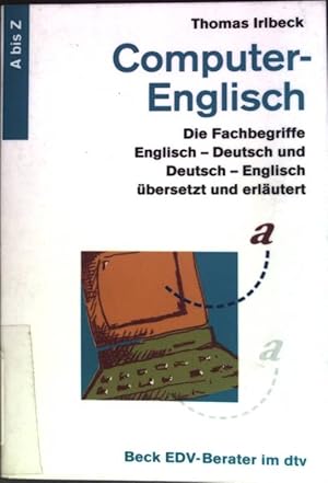 Bild des Verkufers fr Computer-Englisch : Die Fachbegriffe englisch-deutsch und deutsch-englisch. (Nr. 50303) Beck-Berater im dtv zum Verkauf von books4less (Versandantiquariat Petra Gros GmbH & Co. KG)