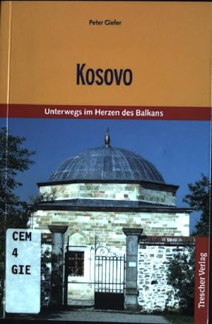Bild des Verkufers fr Kosovo : Unterwegs im Herzen des Balkans. zum Verkauf von books4less (Versandantiquariat Petra Gros GmbH & Co. KG)