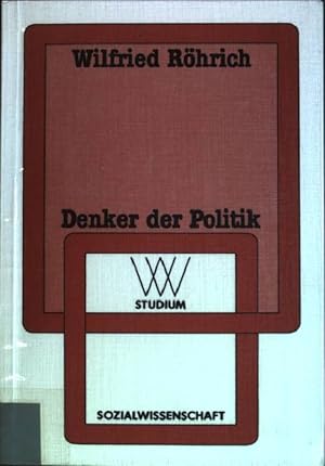 Bild des Verkufers fr Denker der Politik: Zur Ideengeschichte der brgerlichen Gesellschaft. WV-Studium ; Bd. 155 zum Verkauf von books4less (Versandantiquariat Petra Gros GmbH & Co. KG)