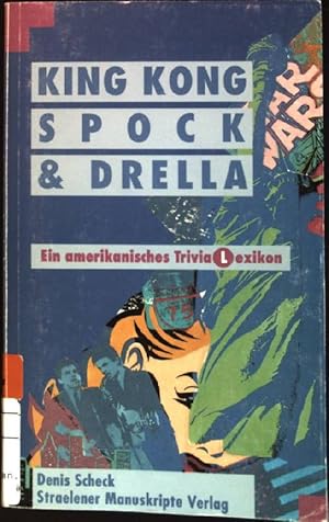 Bild des Verkufers fr King Kong, Spock & Drella : Amerikanisches TriviaLexikon. zum Verkauf von books4less (Versandantiquariat Petra Gros GmbH & Co. KG)