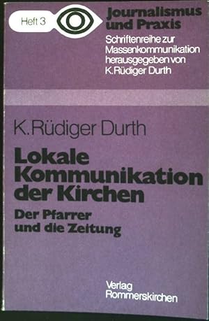 Image du vendeur pour Lokale Kommunikation der Kirchen: Der Pfarrer und die Zeitung mis en vente par books4less (Versandantiquariat Petra Gros GmbH & Co. KG)