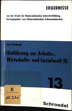Seller image for Hinfhrung zur Arbeits-, Wirtschafts- und Sozialwelt (II) Ergebnisse; 13 for sale by books4less (Versandantiquariat Petra Gros GmbH & Co. KG)