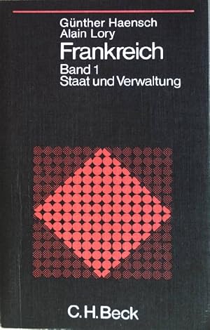 Imagen del vendedor de Frankreich; Bd. 1: Staat und Verwaltung. Beck'sche schwarze Reihe ; Bd. 148 a la venta por books4less (Versandantiquariat Petra Gros GmbH & Co. KG)