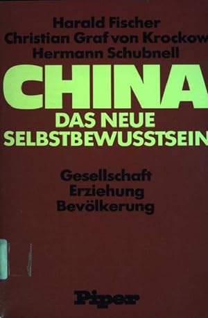 Seller image for China das neue Selbstbewusstsein: Gesellschaft Erziehung Bevlkerung. for sale by books4less (Versandantiquariat Petra Gros GmbH & Co. KG)