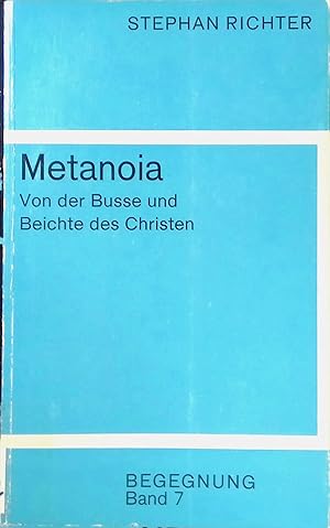 Imagen del vendedor de Metanoia: Von der Busse und Beichte des Christen Begegnung, Band 7 a la venta por books4less (Versandantiquariat Petra Gros GmbH & Co. KG)