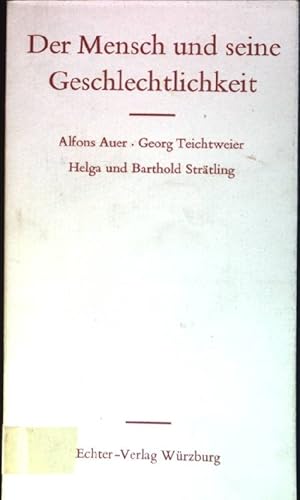 Seller image for Der Mensch und seine Geschlechtlichkeit for sale by books4less (Versandantiquariat Petra Gros GmbH & Co. KG)