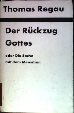 Bild des Verkufers fr Der Rckzug Gottes oder die Sache mit dem Menschen zum Verkauf von books4less (Versandantiquariat Petra Gros GmbH & Co. KG)