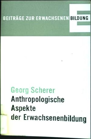 Seller image for Anthropologische Aspekte der Erwachsenenbildung Beitrge zur Erwachsenenbildung; 9 for sale by books4less (Versandantiquariat Petra Gros GmbH & Co. KG)