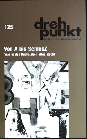 Bild des Verkufers fr Von A bis SchlusZ : Was in den Buchstaben alles steckt (Nr. 125) Drehpunkt zum Verkauf von books4less (Versandantiquariat Petra Gros GmbH & Co. KG)