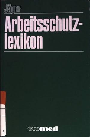 Seller image for Arbeitsschutzlexikon. for sale by books4less (Versandantiquariat Petra Gros GmbH & Co. KG)