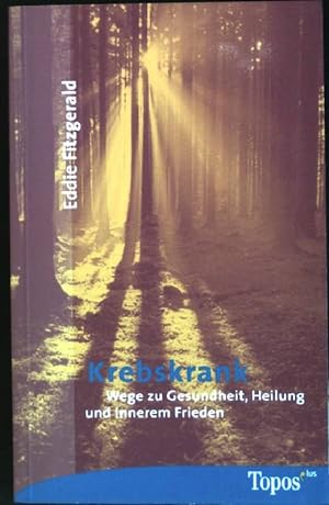 Seller image for Krebskrank: Wege zu Gesundheit, Heilung und inneren Frieden. (Nr. 371) for sale by books4less (Versandantiquariat Petra Gros GmbH & Co. KG)