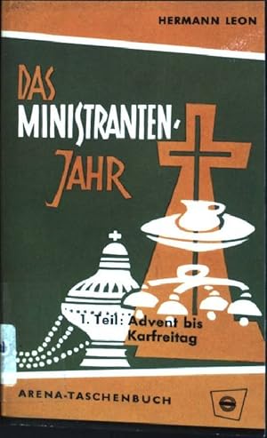 Imagen del vendedor de Das Ministrantenjahr I. Teil: Advent bis Karfreitag (Nr. 29) Arena-Taschenbuch a la venta por books4less (Versandantiquariat Petra Gros GmbH & Co. KG)