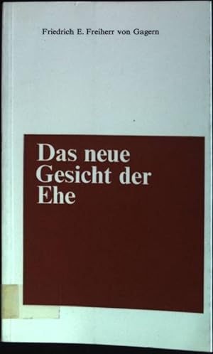 Bild des Verkufers fr Das neue Gesicht der Ehe zum Verkauf von books4less (Versandantiquariat Petra Gros GmbH & Co. KG)