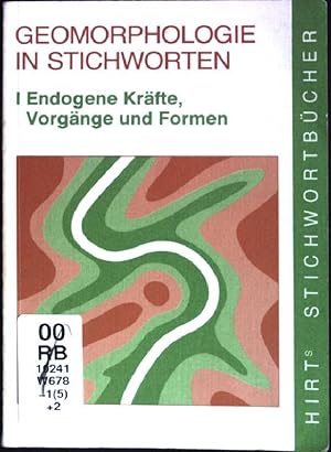 Seller image for Geomorphologie in Stichworten; Teil 1: Endogene Krfte, Vorgnge und Formen for sale by books4less (Versandantiquariat Petra Gros GmbH & Co. KG)