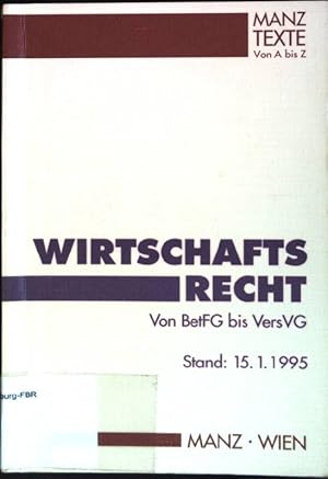 Bild des Verkufers fr Wirtschaftsrecht von BetFG bis VersVG. RedManz-Texte im "A-bis-Z-System" zum Verkauf von books4less (Versandantiquariat Petra Gros GmbH & Co. KG)