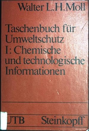 Bild des Verkufers fr Taschenbuch fr Umweltschutz; Bd. 1: Chemische und technologische Informationen (Nr. 197) UTB zum Verkauf von books4less (Versandantiquariat Petra Gros GmbH & Co. KG)