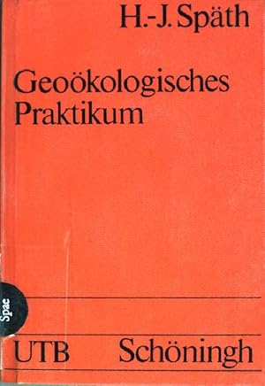 Geoökologisches Praktikum. (Nr. 607) UTB