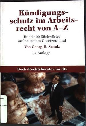 Imagen del vendedor de Kndigungsschutz im Arbeitsrecht von A - Z. (Nr. 5070) Beck-Rechtsberater a la venta por books4less (Versandantiquariat Petra Gros GmbH & Co. KG)