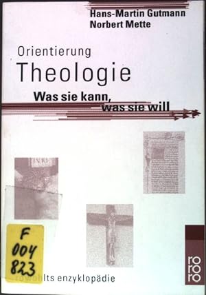 Bild des Verkufers fr Orientierung Theologie : Was sie kann, was sie will. (Nr. 55613) Rowohlts Enzyklopdie zum Verkauf von books4less (Versandantiquariat Petra Gros GmbH & Co. KG)