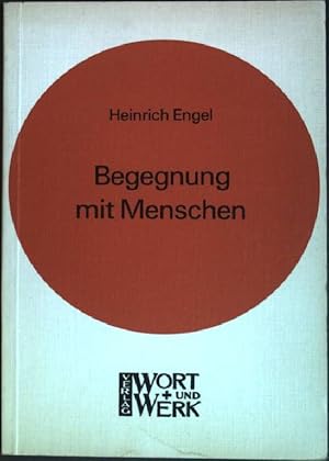 Bild des Verkufers fr Begegnung mit Menschen. zum Verkauf von books4less (Versandantiquariat Petra Gros GmbH & Co. KG)