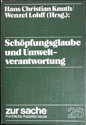 Imagen del vendedor de Schpfungsglaube und Umweltverantwortung. Zur Sache; H. 26 a la venta por books4less (Versandantiquariat Petra Gros GmbH & Co. KG)