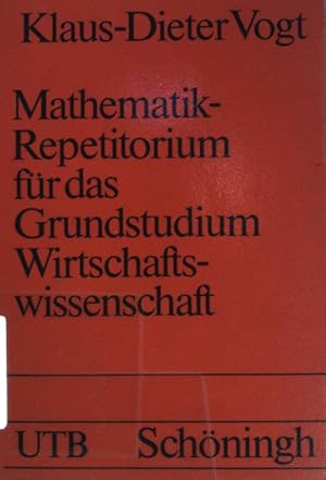 Bild des Verkufers fr Mathematik-Repetitorium fr das Grundstudium Wirtschaftswissenschaft. ( UTB ; 1576) zum Verkauf von books4less (Versandantiquariat Petra Gros GmbH & Co. KG)