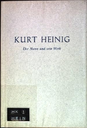 Seller image for Kurt Heinig: Der Mann und sein Werk for sale by books4less (Versandantiquariat Petra Gros GmbH & Co. KG)