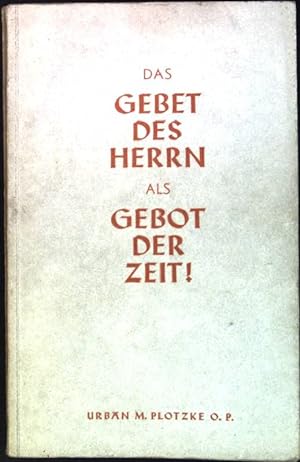 Immagine del venditore per Das Gebet des Herrn als Gebot der Zeit! venduto da books4less (Versandantiquariat Petra Gros GmbH & Co. KG)