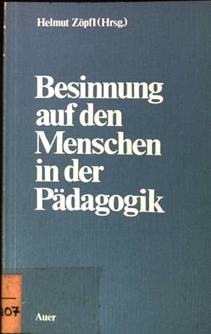 Bild des Verkufers fr Besinnung auf den Menschen in der Pdagogik: Max Mller zum 70. Geburtstag gewidmet. zum Verkauf von books4less (Versandantiquariat Petra Gros GmbH & Co. KG)