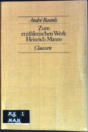 Seller image for Zum erzhlerischen Werk Heinrich Manns for sale by books4less (Versandantiquariat Petra Gros GmbH & Co. KG)