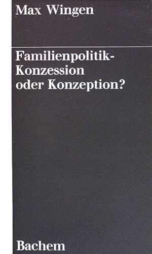 Bild des Verkufers fr Familienpolitik - Konzession oder Konzeption? zum Verkauf von books4less (Versandantiquariat Petra Gros GmbH & Co. KG)