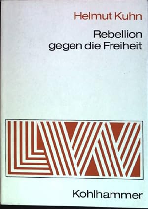 Rebellion gegen die Freiheit